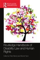 Peter Flynn Blanck, Peter Blanck, Blanck Peter, Eilionóir Flynn - Routledge Handbook of Disability Law and Human Rights