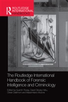 Quentin Decary-Hetu Rossy, David Décary-Hétu, Olivier Delémont, Massimiliano Mulone, Quentin Rossy - Routledge International Handbook of Forensic Intelligence and