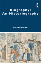 Melanie Nolan, Melanie (Australia National University Nolan - Biography: An Historiography