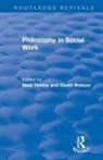 Noel Watson Timms, Noel Timms, David Watson - Philosophy in Social Work
