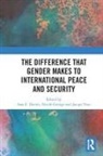Sara George Davies, Sara Davies, Nicole George, Jacqui True, True Jacqui - Difference That Gender Makes to International Peace and Security