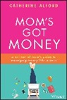 Catherine Alford - Mom''s Got Money