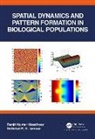 Satteluri R. K. Iyengar, Iyengar Satteluri R. K., Ranjit Kumar Upadhyay, Ranjit Kumar Iyengar Upadhyay, Upadhyay Ranjit Kumar - Spatial Dynamics and Pattern Formation in Biological Populations