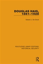 Gerard J. De Groot - Douglas Haig, 18611928