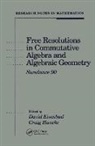 David Eisenbud, David Huneke Eisenbud, David Eisenbud, Eisenbud David, Craig Huneke, Huneke Craig - Free Resolutions in Commutative Algebra and Algebraic Geometry