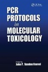 John P Vanden Heuvel, John P. Vanden Heuvel, John P. (Penn State University) Vanden Heuvel, Vanden Heuvel John P. - Pcr Protocols in Molecular Toxicology