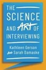 Sarah Damaske, Sarah (Associate Professor of Sociology and Labor &amp; Employment Relations Damaske, Damaske Sarah, Kathleen Gerson, Kathleen (Professor of Sociology and Colle Gerson, Kathleen (Professor of Sociology and Collegiate Professor of Arts and Science Gerson... - Science and Art of Interviewing