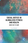 Laura Azzarito, Laura (Columbia University Azzarito, Azzarito Laura - Social Justice in Globalized Fitness and Health