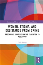 Gilly Sharpe, Gilly (University of Sheffield Sharpe, Sharpe Gilly - Women, Stigma, and Desistance From Crime