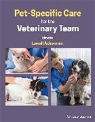 Lowell Ackerman, Lowell Ackerman, Ackerman Lowell - Pet-Specific Care for the Veterinary Team