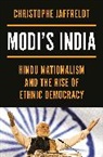 Christophe Jaffrelot, Jaffrelot Christophe, Cynthia Schoch - Modi''s India
