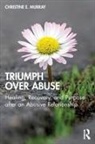 Christine E. Murray, Christine E. (University of North Carolina Murray, Murray Christine E. - Triumph Over Abuse
