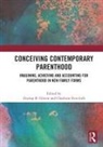 Zeynep B. Faircloth Gurtin, Charlotte Faircloth, Faircloth Charlotte, Zeynep B Gürtin, Zeynep B. Gürtin - Conceiving Contemporary Parenthood