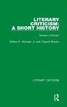 Cleanth Brooks, Brooks Cleanth, Jr. Wimsatt, William K Wimsatt, William K Wimsatt Jr, William K. Wimsatt Jr. - Literary Criticism: A Short History