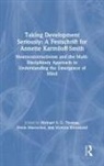 Michael S. C. Mareschal Thomas, Victoria Knowland, Denis Mareschal, Mareschal Denis, Michael S. C. Thomas, Thomas Michael S. C. - Taking Development Seriously a Festschrift for Annette Karmiloff-Smith