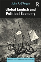 John P. O'Regan, John P. O''regan, John P. (Institute of Education O''regan - Global English and Political Economy