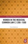 Gwen Seabourne, Seabourne Gwen - Women in the Medieval Common Law C.12001500