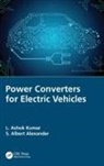 S Albert Alexander, S. Albert Alexander, L Ashok Kumar, L. Ashok Kumar, L. Ashok (Psg College of Technology Kumar, L. Ashok Alexander Kumar - Power Converters for Electric Vehicles
