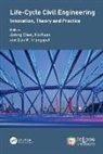 Airong Ruan Chen, Airong Chen, Chen Airong, Dan M. Frangopol, Frangopol Dan M., Xin Ruan... - Life-Cycle Civil Engineering: Innovation, Theory and Practice