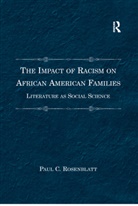 Paul C. Rosenblatt, Rosenblatt Paul C. - Impact of Racism on African American Families