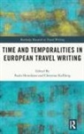 Paula Kullberg Henrikson, Paula Henrikson, Henrikson Paula, Christina Kullberg - Time and Temporalities in European Travel Writing