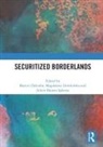 Martin Dembinska Deleixhe, Martin Deleixhe, Dembi&amp;, Magdalena Dembi¿ska, Magdalena Dembińska, Julien Danero Iglesias - Securitized Borderlands
