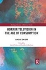 Kimberly Belau Jackson, Linda Belau, Kimberly Jackson - Horror Television in the Age of Consumption