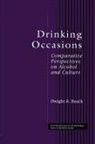 Dwight B Heath, Dwight B. Heath, Heath Dwight B. - Drinking Occasions