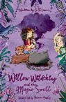 Gill Lewis, Lewis Gill, Rebecca Bagley - Willow Wildthing and the Magic Spell