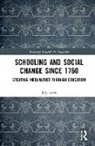 Roy Lowe, Roy (Institute of Education Lowe, Lowe Roy - Schooling and Social Change Since 1760