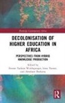 Emnet Tadesse (University of Johanne Woldegiorgis, Abraham Brahima, Irina Turner, Emnet Tadesse Woldegiorgis - Decolonisation of Higher Education in Africa