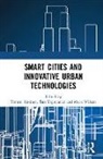Tommi Yigitcanlar Inkinen, Tommi Inkinen, Mark Wilson, Wilson Mark, Tan Yigitcanlar, Yigitcanlar Tan - Smart Cities and Innovative Urban Technologies