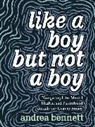 andrea bennett - Like a Boy But Not a Boy