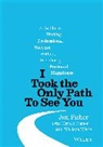 Gerald Fisher, Jon Fisher, Wallace Wang - I Took the Only Path to See You