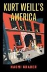 Naomi Graber, Naomi (Assistant Professor of Music Graber - Kurt Weill''s America