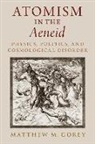Matthew M Gorey, Matthew M. Gorey, Matthew M. (Visiting Assistant Professor Gorey - Atomism in the Aeneid