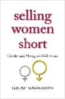 Louise Marie Roth, Roth Louise Marie - Selling Women Short