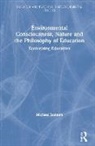 Michael Bonnett, Bonnett Michael - Environmental Consciousness, Nature and the Philosophy of Education