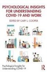 Cary L. Cooper, Cary L Cooper, Cary L. Cooper, Cooper Cary L. - Psychological Insights for Understanding Covid-19 and Work
