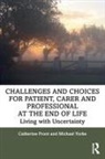 Catherine Proot, Catherine Yorke Proot, Proot Catherine, Michael Yorke, Yorke Michael - CHALLENGES AND CHOICES FOR PATIENT