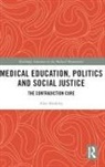 Alan Bleakley - Medical Education, Politics and Social Justice