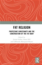 Lynne Hill Gerber, Lynne Gerber, Gerber Lynne, Susan Hill, LeRhonda Manigault-Bryant, Manigault-Bryant LeRhonda - Fat Religion