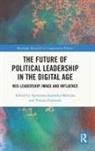Agnieszka (Jan Kochanowski Unive Kasinska-Metryka, Tomasz Gajewski, Agnieszka Kasi¿ska-Metryka, Agnieszka Kasinska-Metryka - Future of Political Leadership in the Digital Age