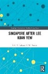 S. C. Y. Luk, S. C. Y. (National Technological University o Luk, P. W. Preston - Singapore After Lee Kuan Yew