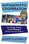Robert O'Meally, Robert (Columbia University) O''meally, O'Meally Robert - Antagonistic Cooperation