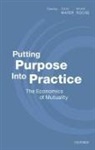 Colin (Peter Moores Professor of Management Mayer, Colin Mayer, Mayer Colin, Bruno Roche, ROCHE BRUNO - Putting Purpose Into Practice