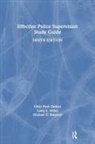 Michael C Braswell, Michael C. Braswell, Larry S Miller, Larry S. Miller, Chris Rush Burkey, Chris Miller Rush Burkey - Effective Police Supervision Study Guide