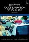Michael C Braswell, Michael C. Braswell, Larry S Miller, Larry S. Miller, Chris Rush Burkey, Chris Miller Rush Burkey - Effective Police Supervision Study Guide