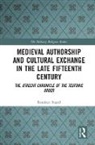 Rombert Stapel - Medieval Authorship and Cultural Exchange in the Late Fifteenth Centur