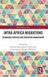 Inocent (University of Zululand Moyo, Christopher Changwe Nshimbi, Jussi P Laine, Jussi P. Laine, Inocent Moyo - Intra-Africa Migrations